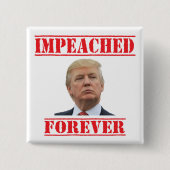 Impeaching Forever Vierkante Button 5,1 Cm (Voorkant)