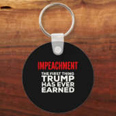 Impeachment The First Thing Trump Has Ever Earned  Sleutelhanger (Voorkant)