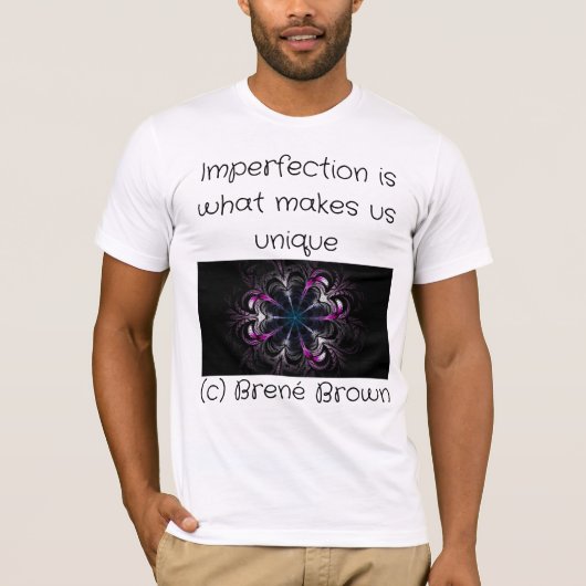 Imperfection is what makes us unique t-shirt (Voorkant)