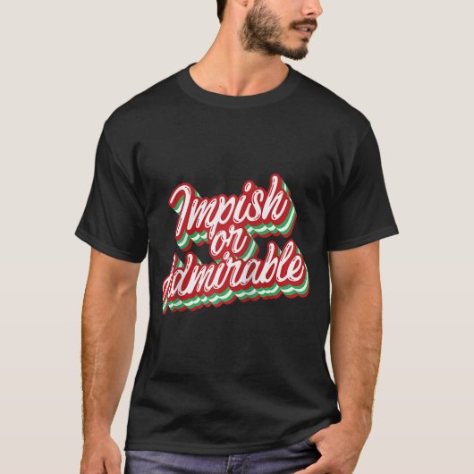 Impish of bewonderenswaardig Grappig Kerstmis Bels T-shirt (Voorkant)