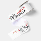 Impolite Arrogant Woman Satijnen Lint (Achterkant)
