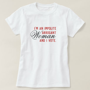 Impolite Arrogant Woman Stemming T-shirt