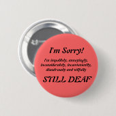 Impolitueel nog steeds dove Apology Badge Ronde Button 5,7 Cm (Voorkant /achterkant)