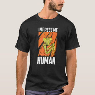 Imponeer me Menselijke Insectenjager Entomologie B T-shirt