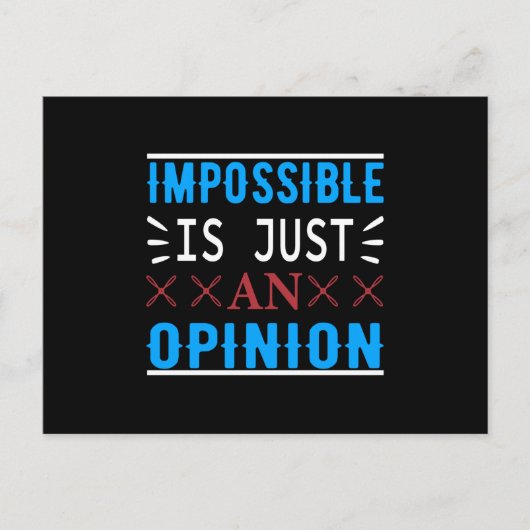 Impossible Is Just An Opinion - Motivation Briefkaart (Voorkant)