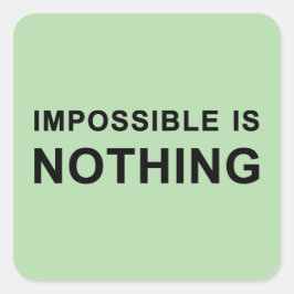 Impossible Is Nothing Vierkante Sticker