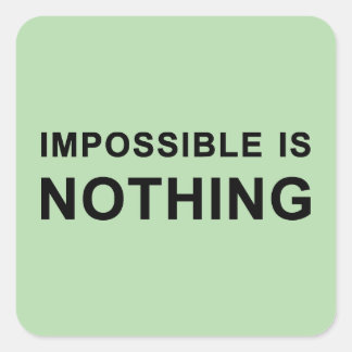 Impossible Is Nothing Vierkante Sticker