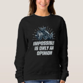 Impossible Is Only an Opinion Workout Motivational Trui (Voorkant)