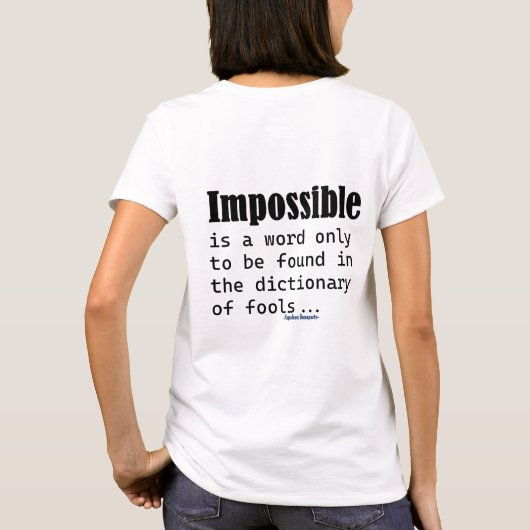 Impossible Is Word Only Found In Fools Dictionary T-shirt (Achterkant)