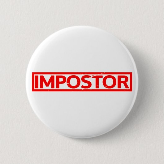 Impostor Stamp Ronde Button 5,7 Cm (Voorkant)