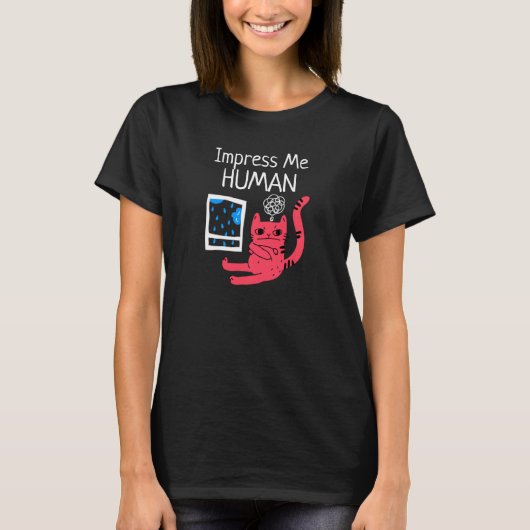 Impreser me Human Funny Cat T-shirt (Voorkant)
