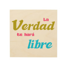 Impresión en madera La verdad te hará libre