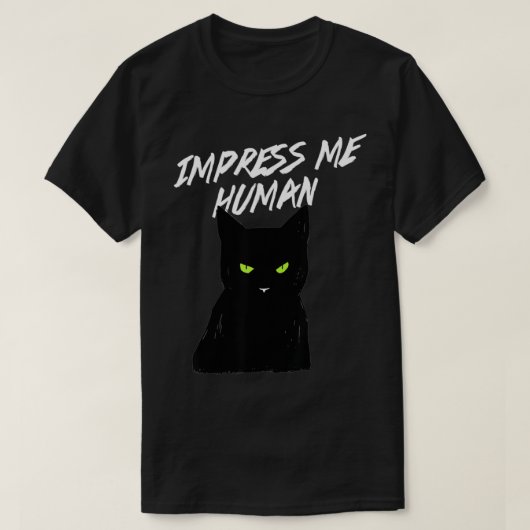 Impresreer me Human Sarcastic Cat Kittyworks T-shirt (Design voorkant)