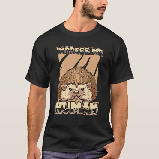Impress Me Menselijk Dierlijk Bos Natuur Leuke Hed T-shirt (Voorkant)