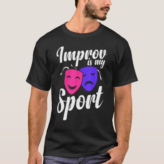 Improv Sport Actress Actor Expert Acting Quote  Gr T-shirt (Voorkant)