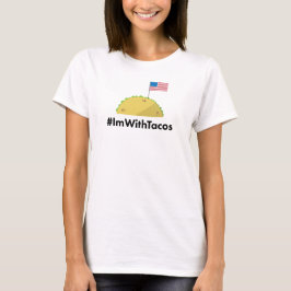 #ImWithTacos Shirt