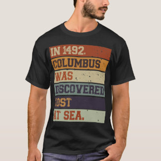 In 1492 werd Columbus ontdekt als verloren - Inhee T-shirt
