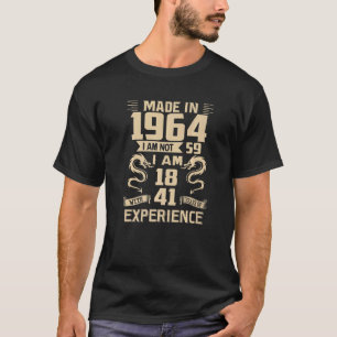 In 1964 ben ik niet 59 en 18 met 41 jaar t-shirt