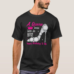 In 1972 zijn 50e verjaardag koninginnen geboren t-shirt