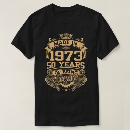 In 1973 werd 50 jaar Geweldige 50 jaar oud T-shirt (Design voorkant)