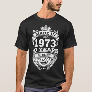 In 1973 werd 50 jaar Geweldige 50 jaar oud T-shirt