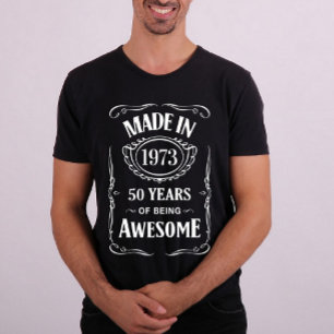 In 1973 werd 50 jaar geweldige T-Shirt