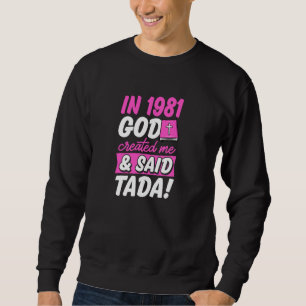 In 1981 Creëer God mij en zei Tada Christelijk Bir Trui