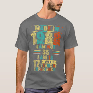 In 1988 ben ik niet 35, ik ben 18 met 17 jaar E T-shirt