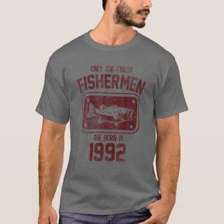 In 1992 zijn alleen de beste vissers geboren. t-shirt