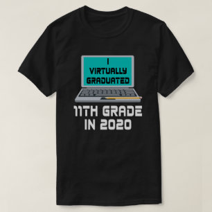In 2020 heb ik bijna 11th GRADE gestudeerd T-shirt