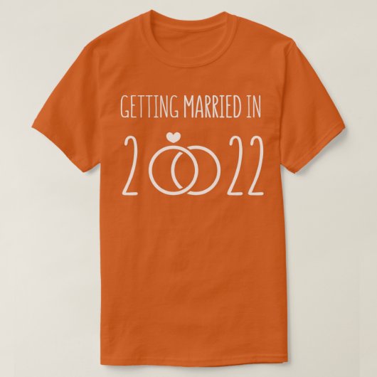 In 2022 trouwen? Bereid je voor T-shirt (Design voorkant)
