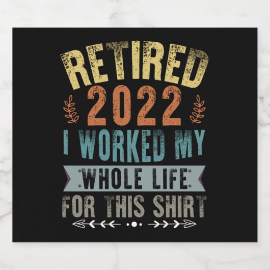 In 2022 werkte ik mijn hele grappige pensioen bier etiket (Enkel label)