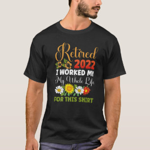 In 2022 werkte ik mijn hele leven met pensioen 20 t-shirt