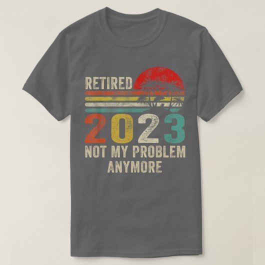  in 2023 werkte ik mijn hele leven t-shirt (Design voorkant)