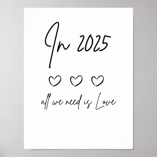 In 2025 is alles wat we nodig hebben liefde handge poster (Voorkant)
