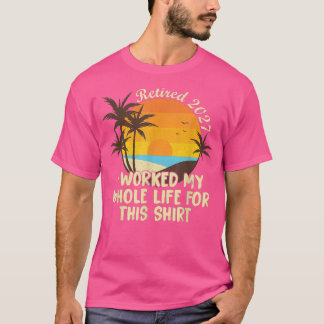 In 2027 werkte ik mijn hele leven grappige retirem t-shirt