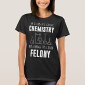 In A Lab It s Called Chemistry  Chemist T-shirt (Voorkant)