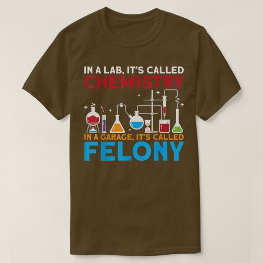 In A Lab Its Called Chemistry Science Chemist Teac T-shirt (Design voorkant)