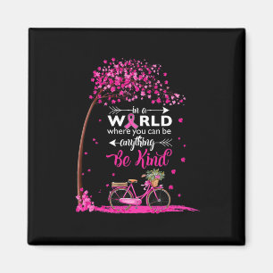 In A World Be Kind Borstkanker Bewustzijn T-shirt Magneet