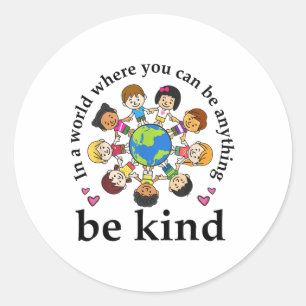 In a world be kind Kinder Earth World Kindness Day Ronde Sticker