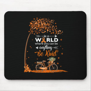 In a world be kind leukemie kankerbewustzijn t-shi muismat
