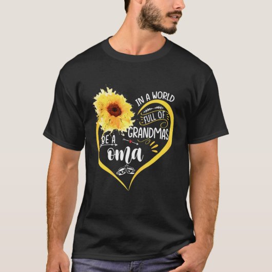 In A World Full Of Granmas Be A oma Sunshine T-shirt (Voorkant)