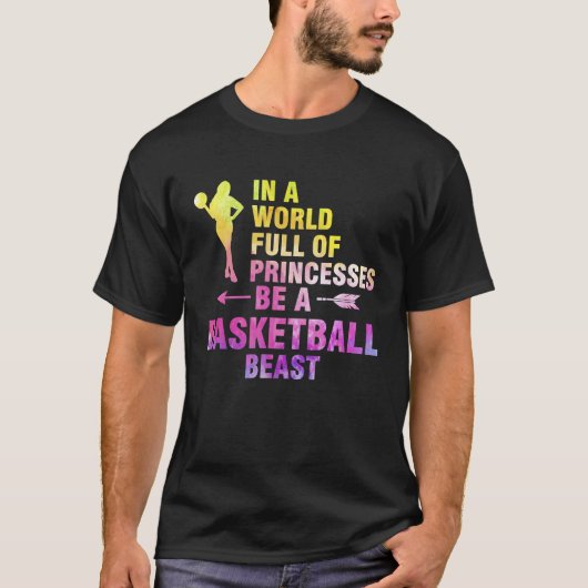 in a world full of princesses basketball basketbal t-shirt (Voorkant)