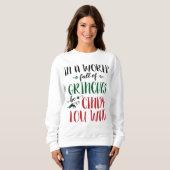 In a World of Grinches Be a Cindy-Lou Who Quote Trui (Voorkant volledig)