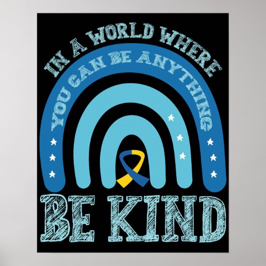 In A World Where You Can Be Anything Be Kind Poster (Voorkant)