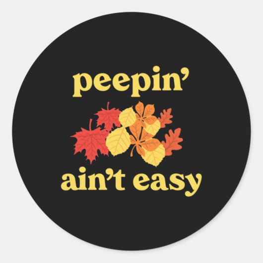 In' Ain't Easy Leaf Er New England Fall Leaves Ronde Sticker (Voorkant)