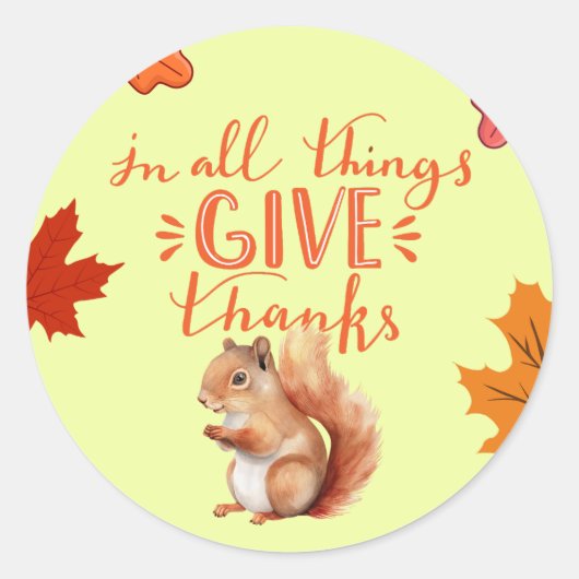 In All Things Give Thanks Autumn Squirrel Ronde Sticker (Voorkant)