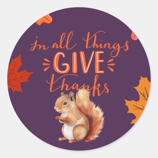 In All Things Give Thanks Autumn Squirrel Ronde Sticker (Voorkant)