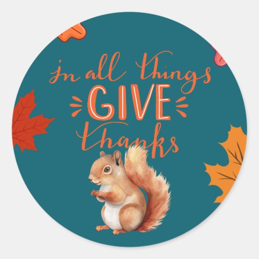 In All Things Give Thanks Autumn Squirrel Ronde Sticker (Voorkant)