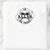 In Allah We Trust - Islamitisch geloof geïnspireer Ovale Sticker (Tas)